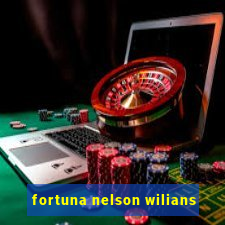 fortuna nelson wilians