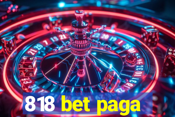 818 bet paga