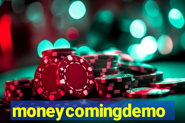 moneycomingdemo