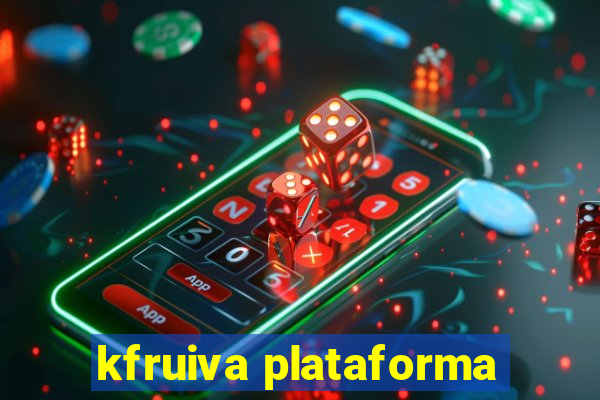 kfruiva plataforma