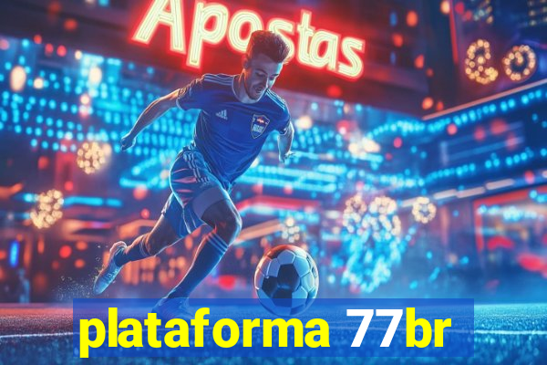 plataforma 77br