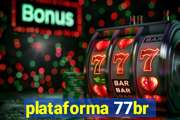 plataforma 77br