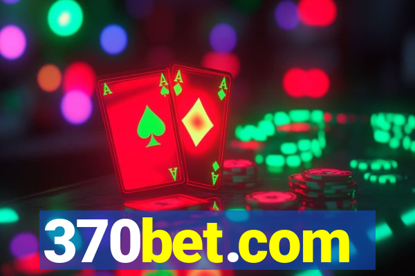 370bet.com