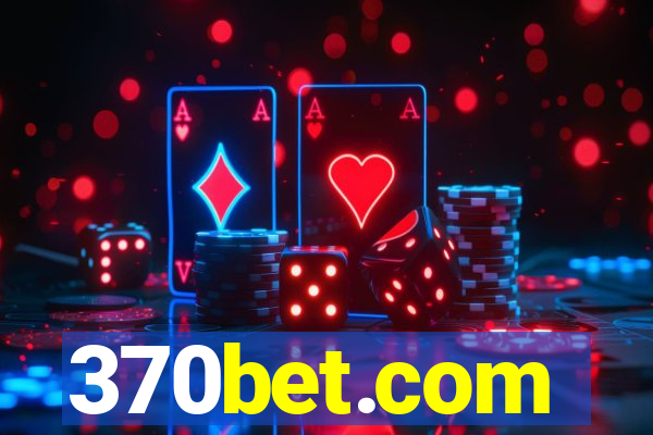 370bet.com