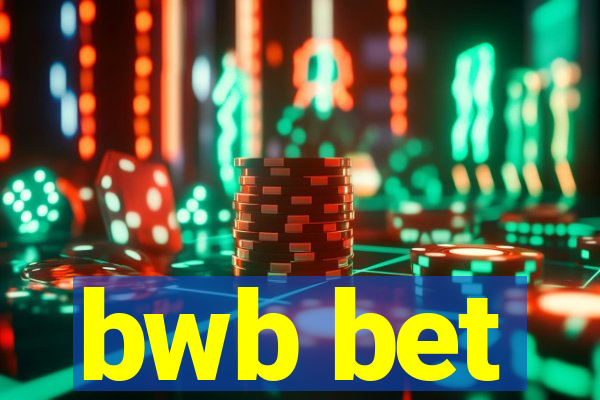 bwb bet