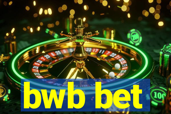 bwb bet