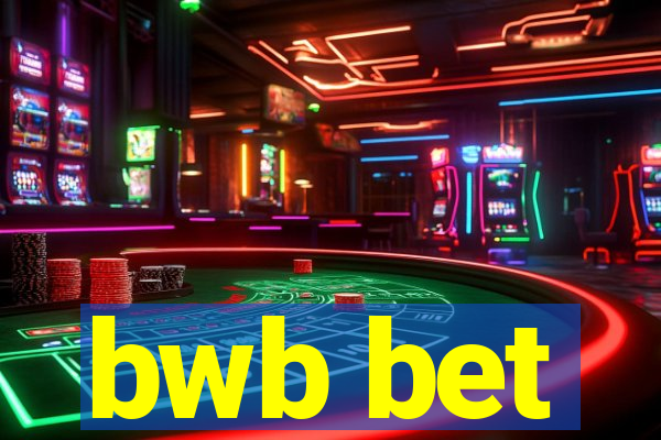 bwb bet