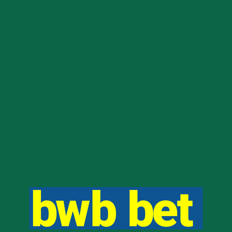 bwb bet