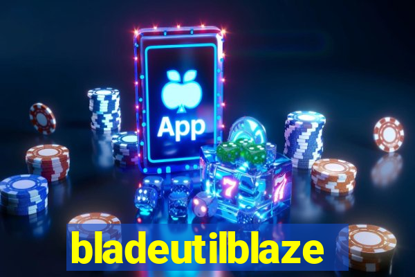 bladeutilblaze