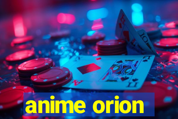 anime orion