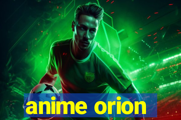 anime orion