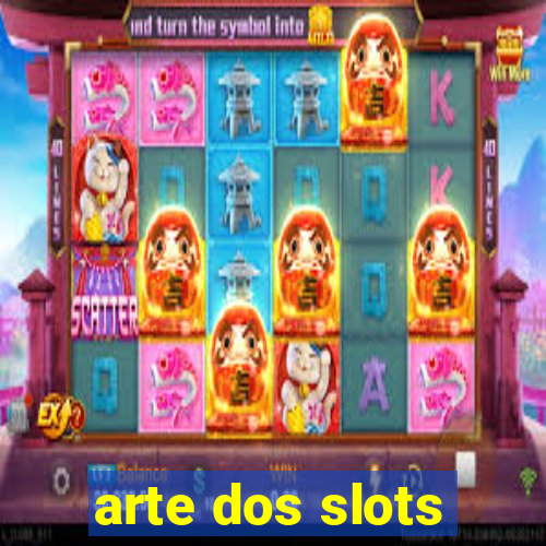 arte dos slots