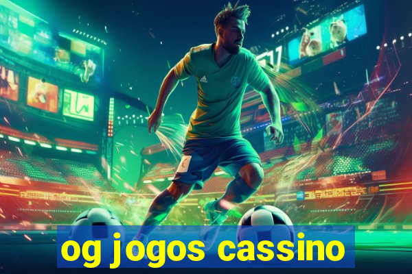 og jogos cassino