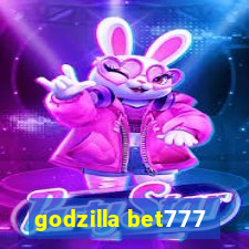 godzilla bet777