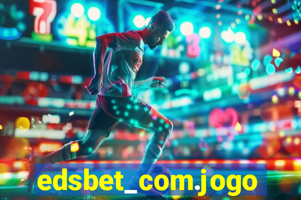 edsbet_com.jogos.app