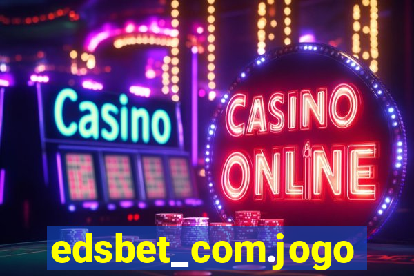 edsbet_com.jogos.app