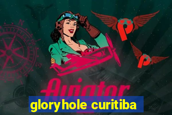 gloryhole curitiba