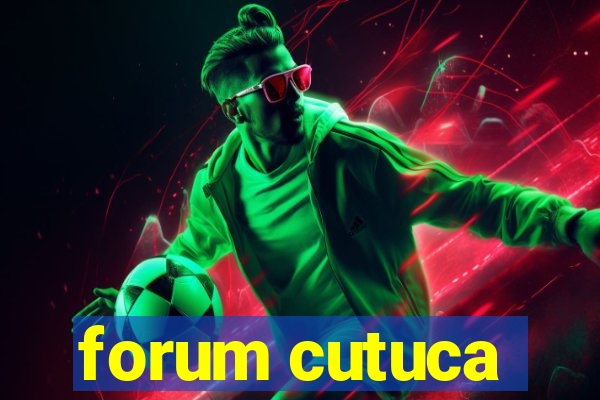 forum cutuca