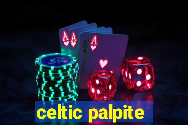 celtic palpite