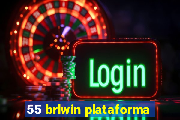 55 brlwin plataforma