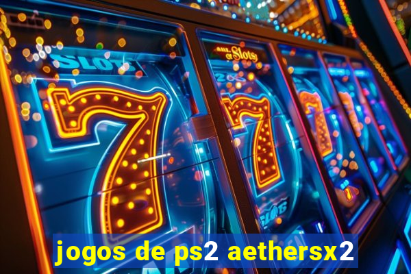 jogos de ps2 aethersx2