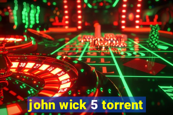 john wick 5 torrent