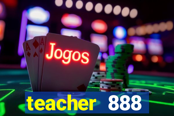 teacher 888 plataforma login