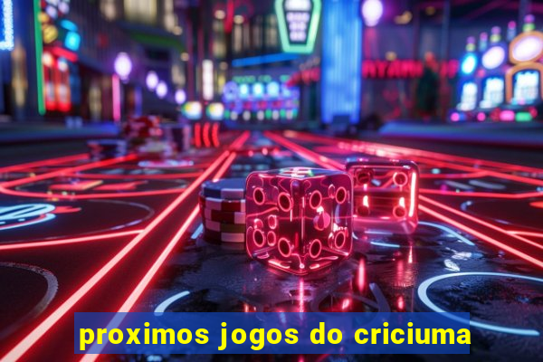 proximos jogos do criciuma