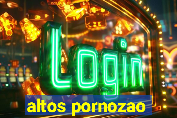 altos pornozao