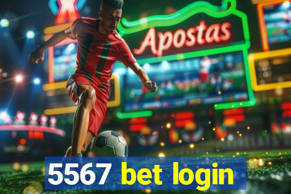 5567 bet login