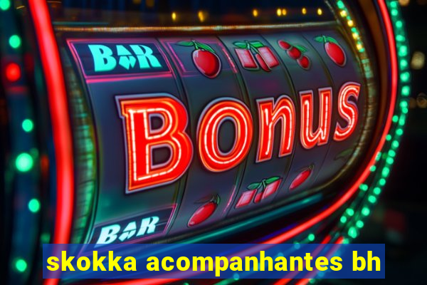 skokka acompanhantes bh