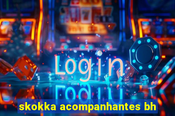 skokka acompanhantes bh