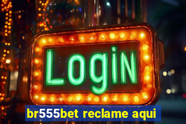 br555bet reclame aqui