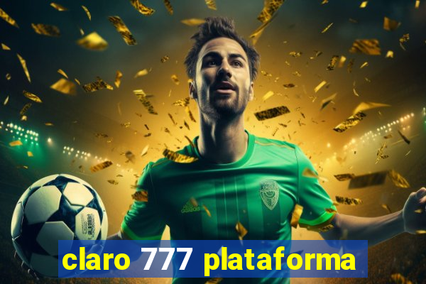 claro 777 plataforma