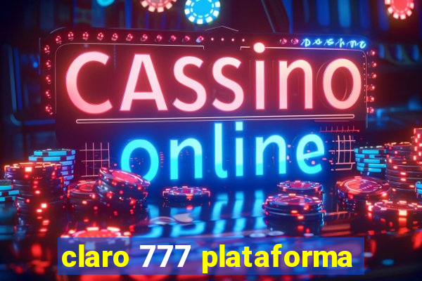 claro 777 plataforma