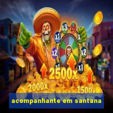 acompanhante em santana