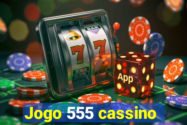 Jogo 555 cassino