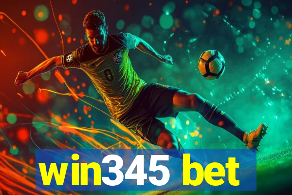 win345 bet