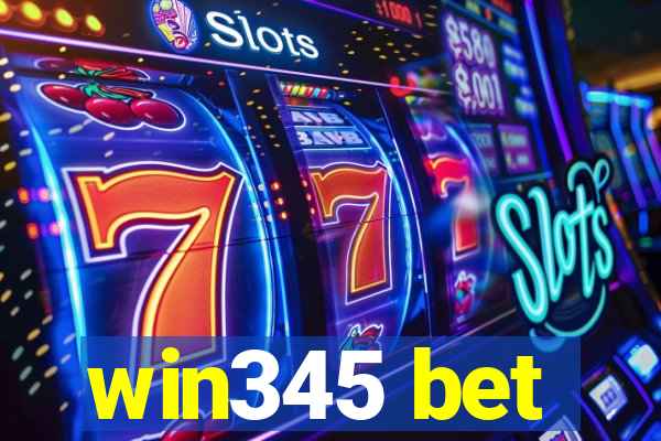 win345 bet