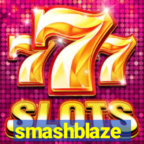 smashblaze