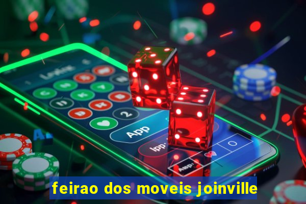 feirao dos moveis joinville