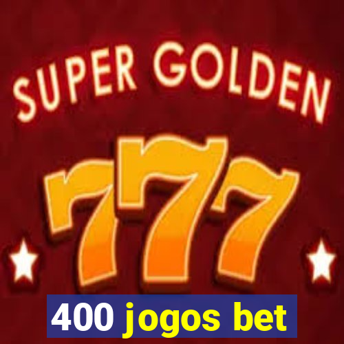 400 jogos bet