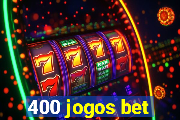 400 jogos bet