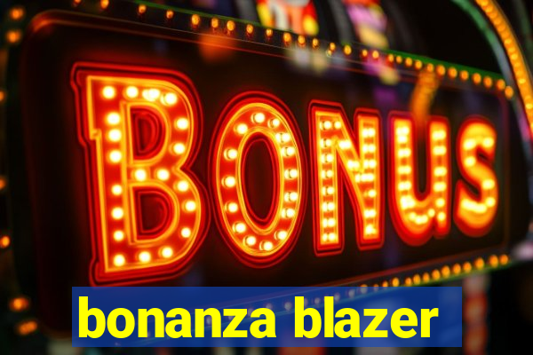 bonanza blazer