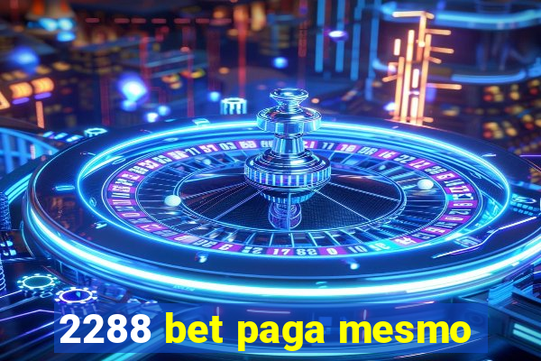 2288 bet paga mesmo