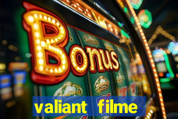 valiant filme completo dublado