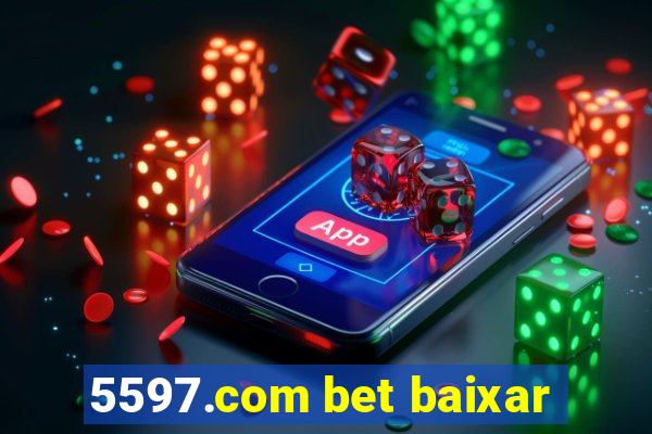 5597.com bet baixar