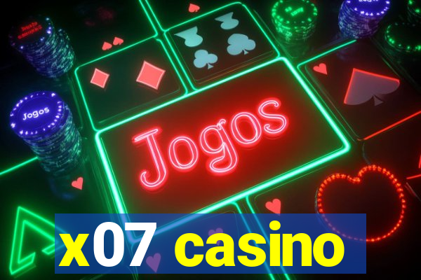 x07 casino