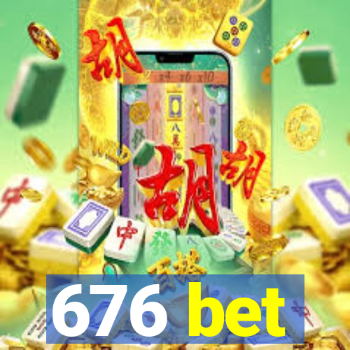 676 bet