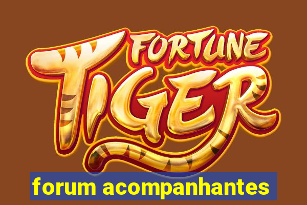 forum acompanhantes